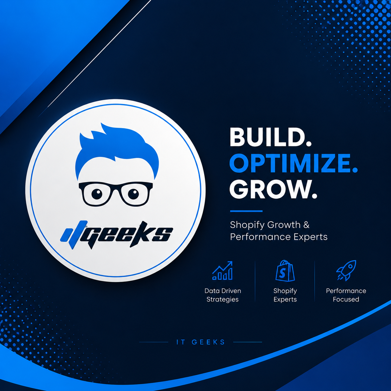 IT GEEKS Build Optimize Grow dark banner with data driven strategies, Shopify experts and performance focused icons